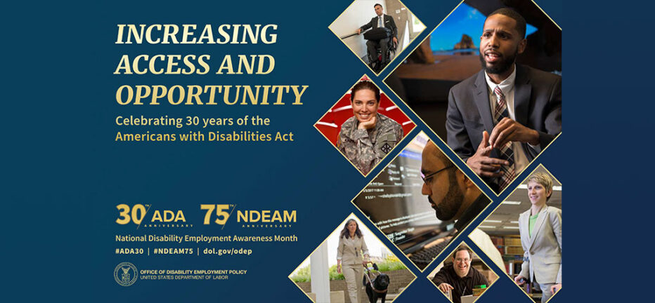 Increasing Access and Opportunity - Celebrating 30 years of the Americans with Disabilities Act